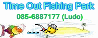 Time Out Fishing Park Prakhon Chai